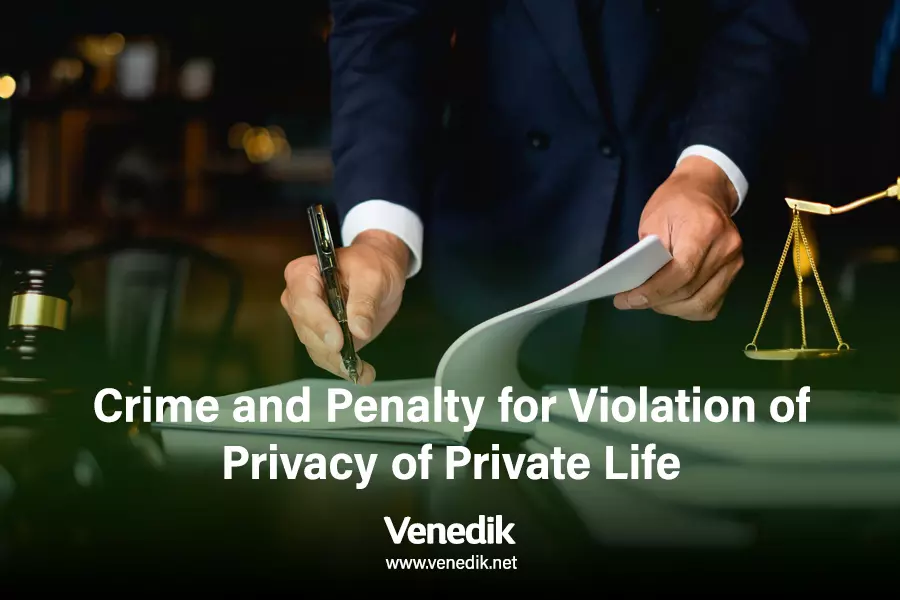Crime and Penalty for Violation of Privacy of Private Life – 1